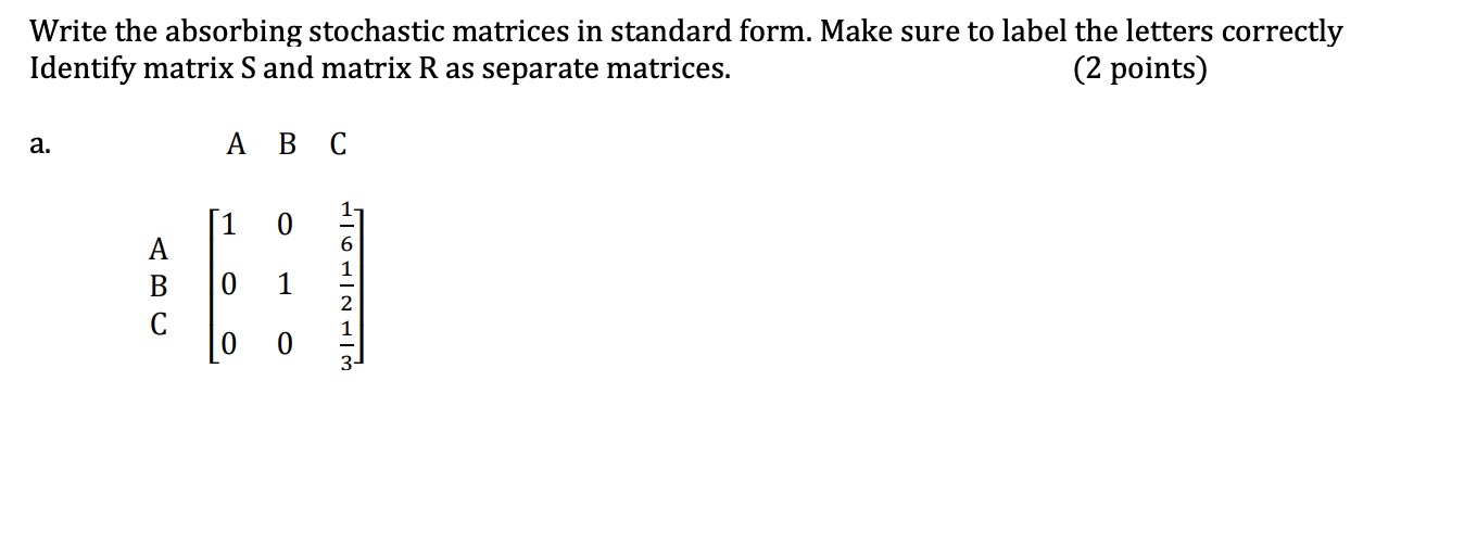 Solved Write The Absorbing Stochastic Matrices In Standard | Chegg.com