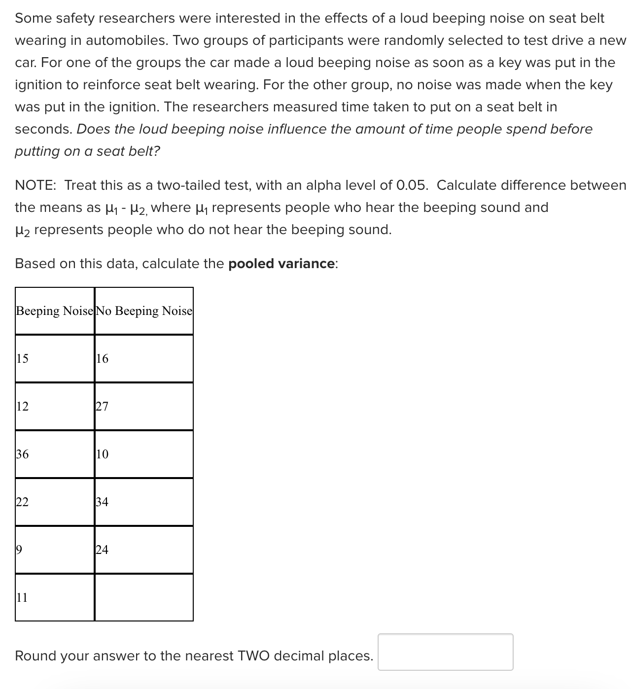 Solved Some safety researchers were interested in the