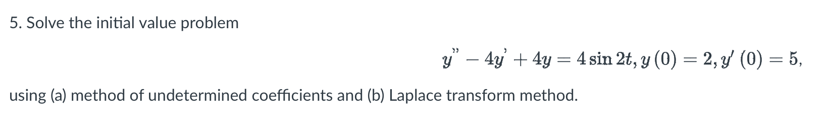 Solved 5. Solve the initial value problem | Chegg.com
