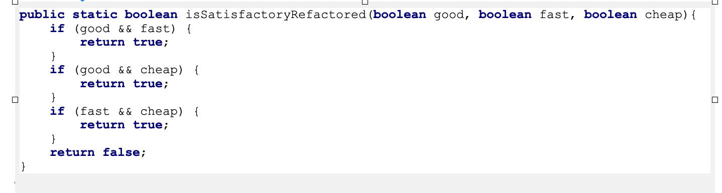 Solved Suppose we refactor the isSatisfactory() method as | Chegg.com