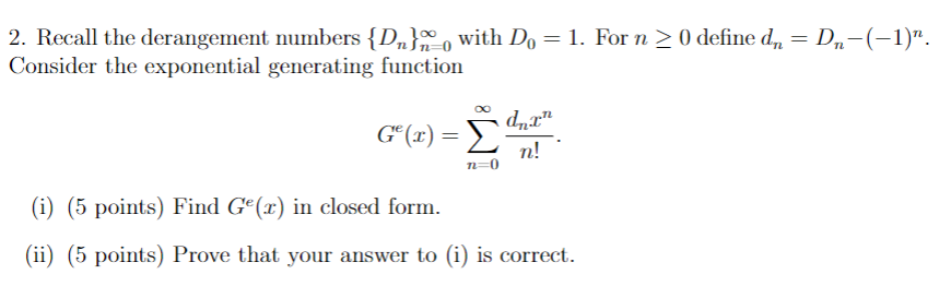 = 2. Recall the derangement numbers {Dn} with Do = 1. | Chegg.com