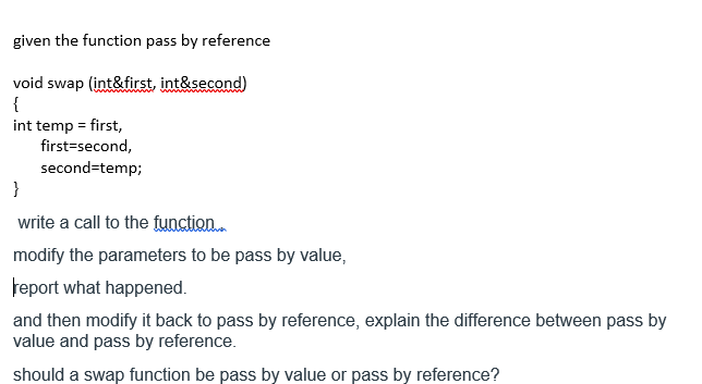 Solved given the function pass by reference void swap | Chegg.com