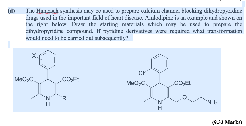 Solved (d) The Hantzsch synthesis may be used to prepare | Chegg.com