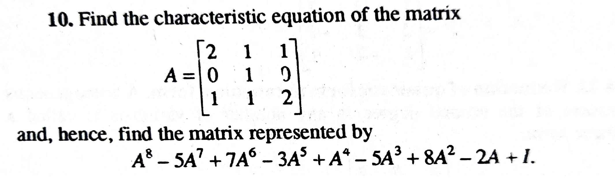 Solved Find the characteristic equation of the matrix A and | Chegg.com