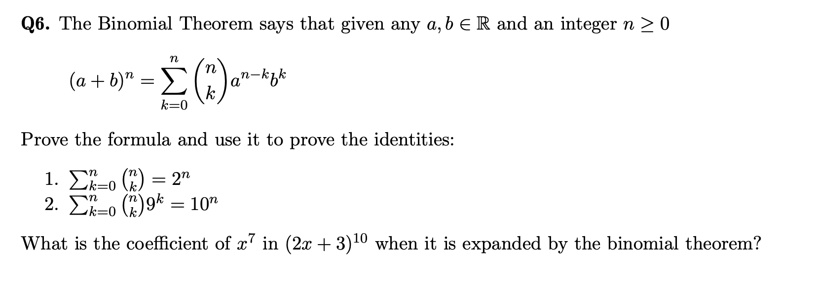 Solved Q6. The Binomial Theorem says that given any a, b e R | Chegg.com