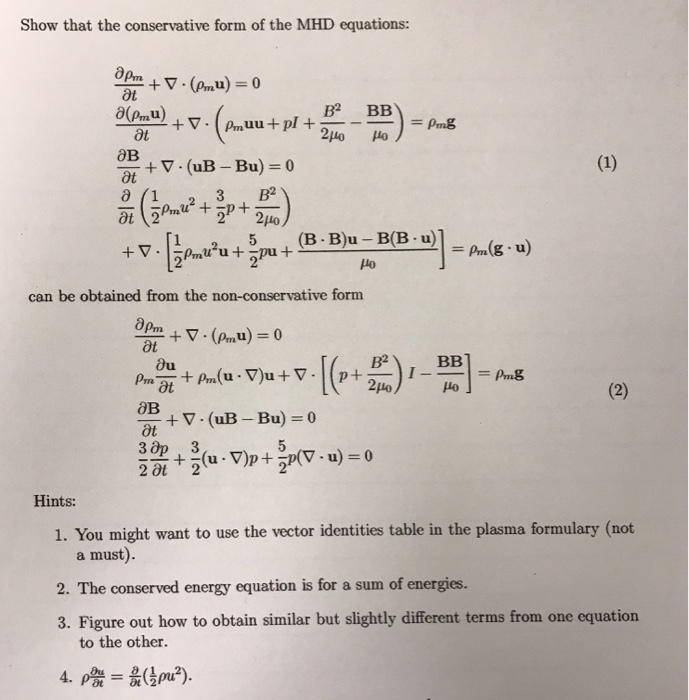 Solved Show that the conservative form of the MHD equations: | Chegg.com