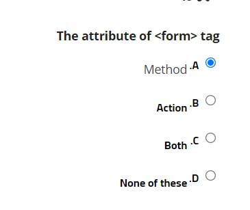 Solved The attribute of tag Method -A ActionB Both | Chegg.com