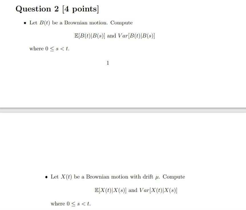 Question 2 4 Points Let B T Be A Brownian Mot Chegg Com