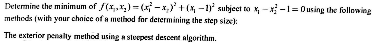 Solved Determine the minimum of f(x1,x2)=(x12−x2)2+(x1−1)2 | Chegg.com