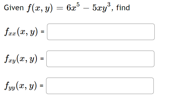 Given \( f(x, y)=6 x^{5}-5 x y^{3} \), find \[ \begin{array}{l} f_{x x}(x, y)= \\ f_{x y}(x, y)= \\ f_{y y}(x, y)= \end{array