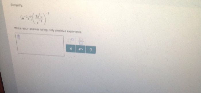 Solved Simplify Write your answer using only positive | Chegg.com