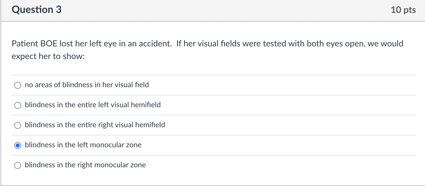 Solved Patient BOE lost her left eye in an accident. If her