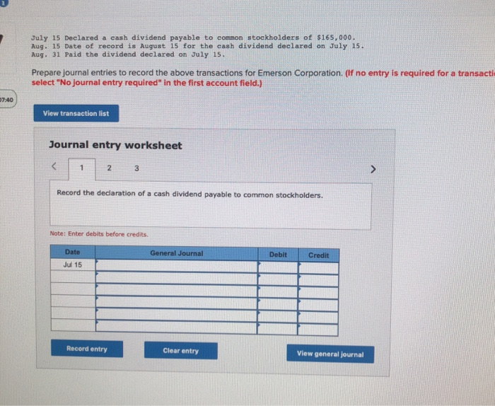 Solved July 15 Declared A Cash Dividend Payable To Common | Chegg.com