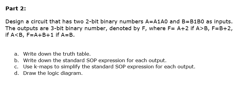 Solved Part 2: Design A Circuit That Has Two 2-bit Binary | Chegg.com