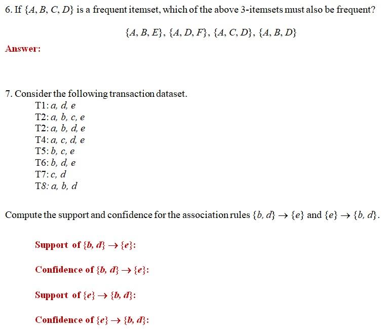 Solved 6. If {A, B, C, D) Is A Frequent Itemset, Which Of | Chegg.com