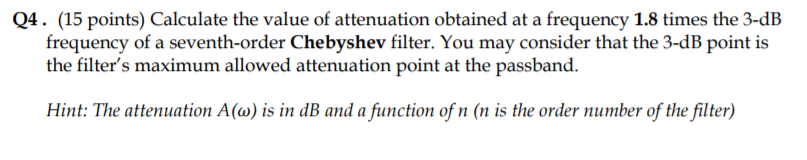 Solved Q4. (15 points) Calculate the value of attenuation | Chegg.com