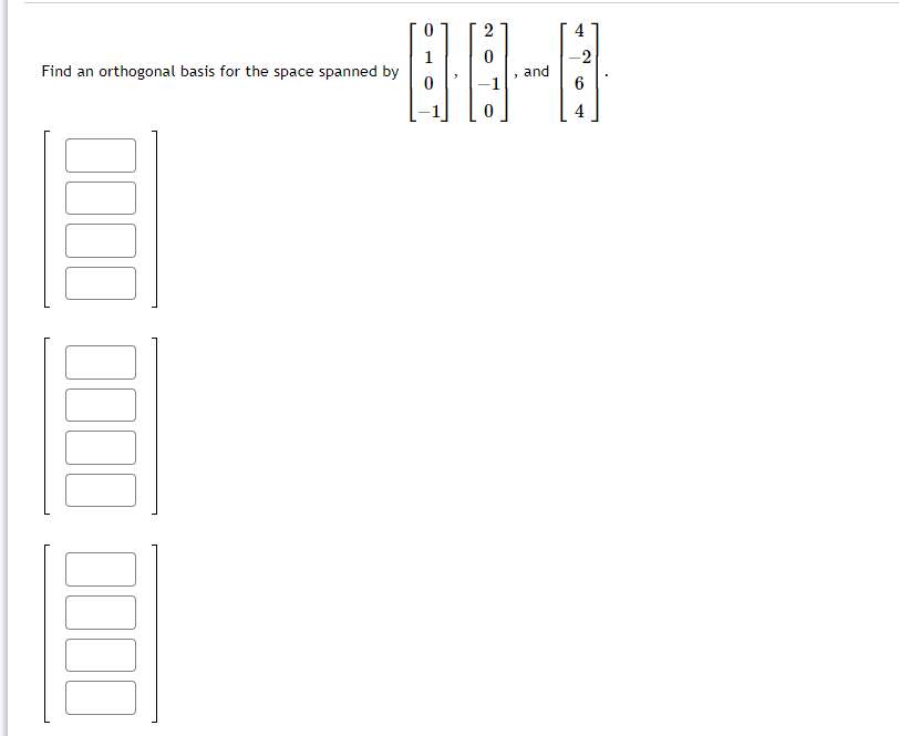 solved-find-an-orthogonal-basis-for-the-space-spanned-by-chegg