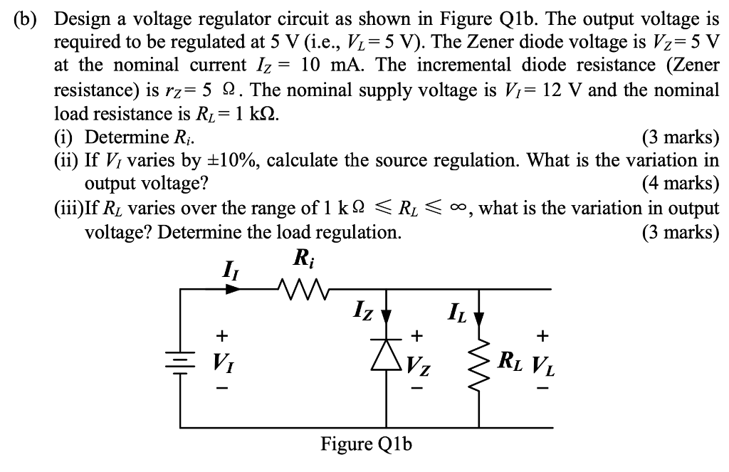 Solved (b) Design A Voltage Regulator Circuit As Shown In | Chegg.com