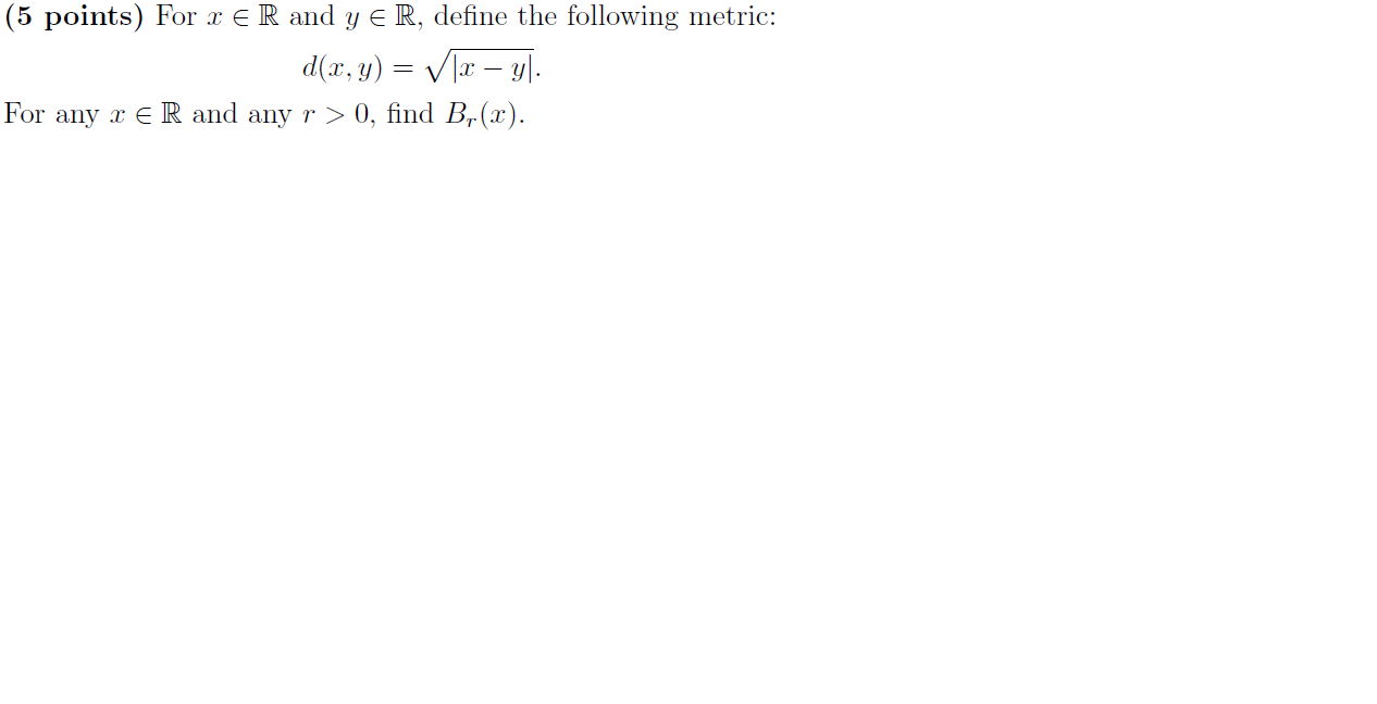 Solved (5 points) For x ER and y ER, define the following | Chegg.com