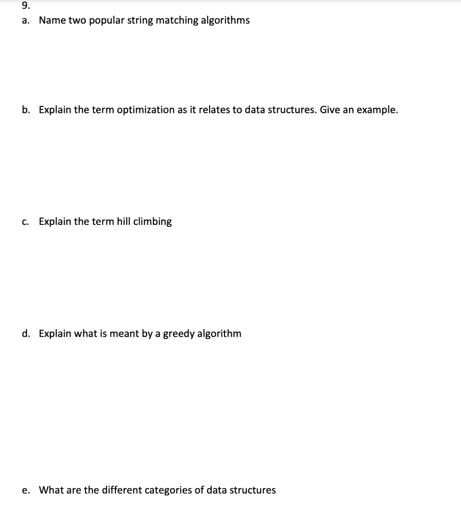 Solved 9. a. Name two popular string matching algorithms b. | Chegg.com image.