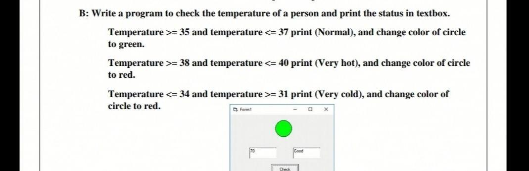 Solved B: Write A Program To Check The Temperature Of A | Chegg.com