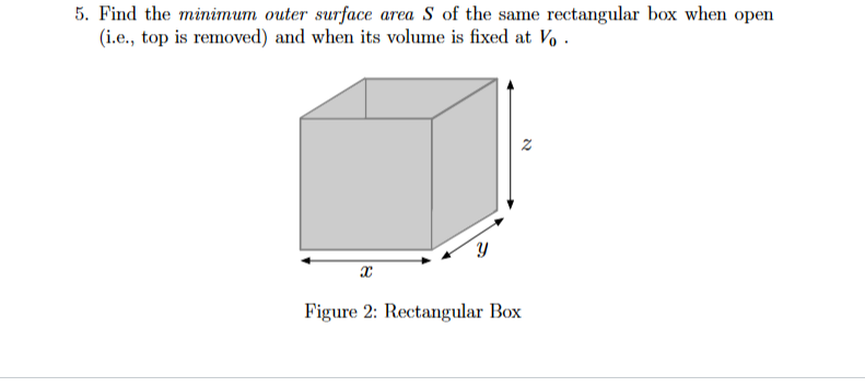 Solved 5 Find the minimum outer surface area S of the same Chegg com
