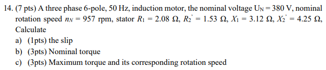 Solved 14. (7 pts) A three phase 6-pole, 50 Hz, induction | Chegg.com