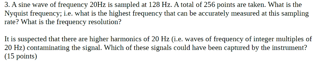 Solved 3. A sine wave of frequency 20Hz is sampled at 128 | Chegg.com