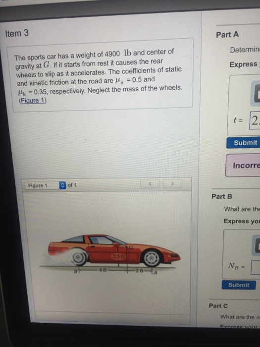Solved Item 3 Part A The sports car has a weight of 4900 lb