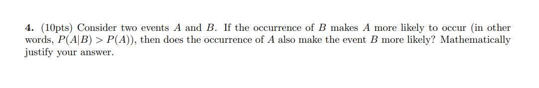 Solved 4. (10pts) Consider Two Events A And B. If The | Chegg.com