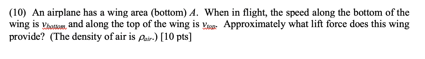 Solved (10) An airplane has a wing area (bottom) A. When in | Chegg.com