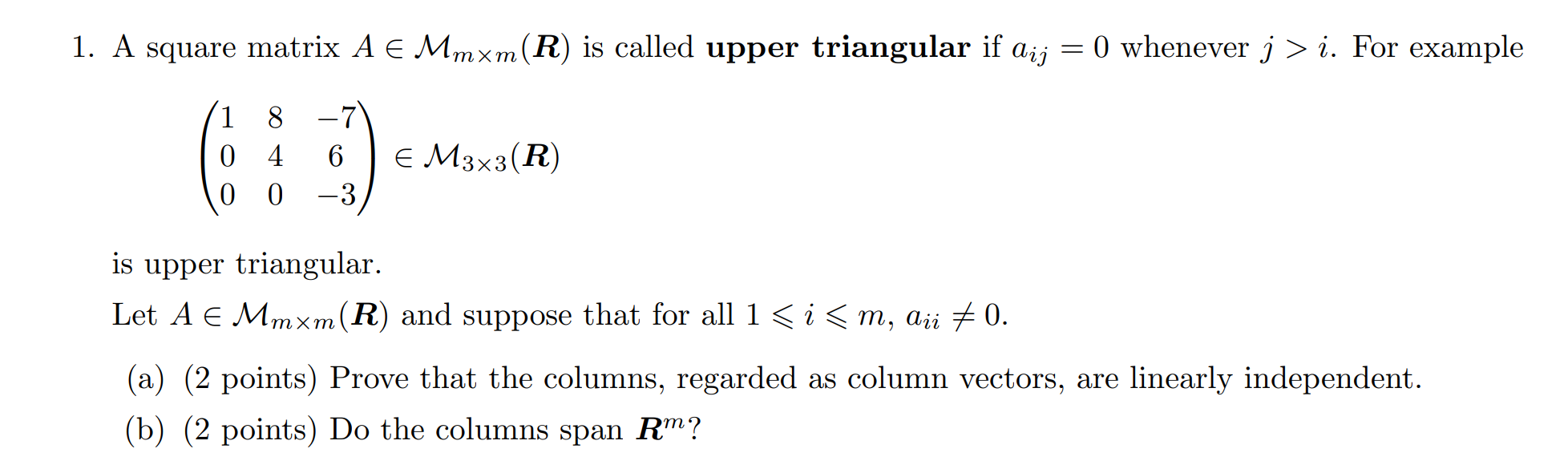 Solved 1 A Square Matrix A E Mmxm R Is Called Upper Tr Chegg Com
