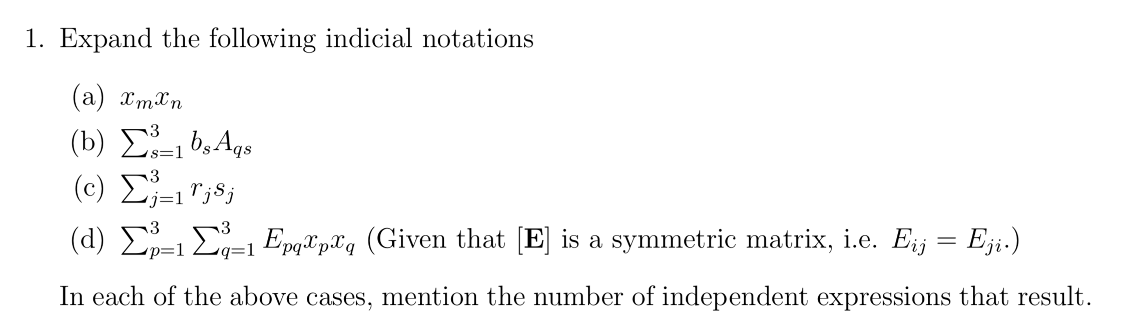 Solved 1. Expand the following indicial notations (a) xmln | Chegg.com