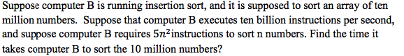 Solved Suppose Computer B Is Running Insertion Sort, And It | Chegg.com