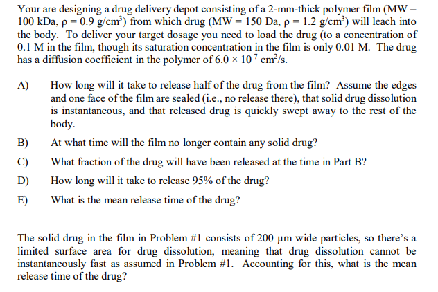 Your are designing a drug delivery depot consisting | Chegg.com