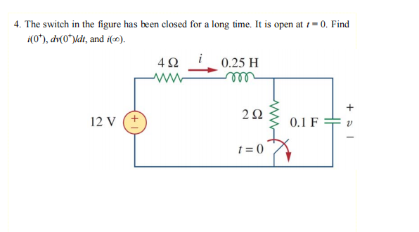 Solved 4. The switch in the figure has been closed for a | Chegg.com