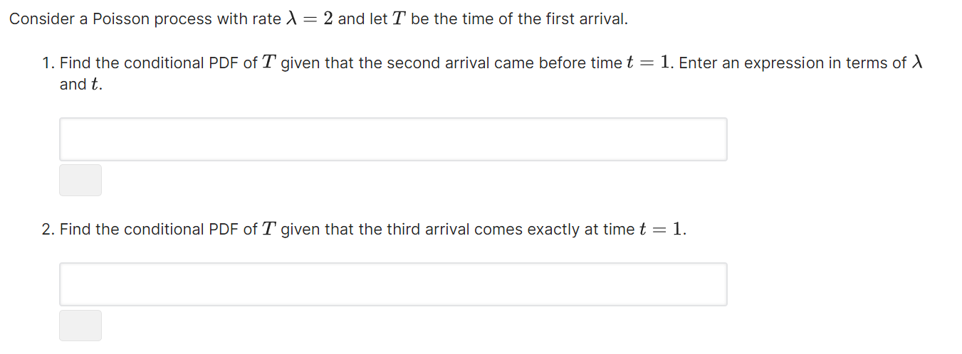 Solved Consider a Poisson process with rate = 2 and let T be | Chegg.com