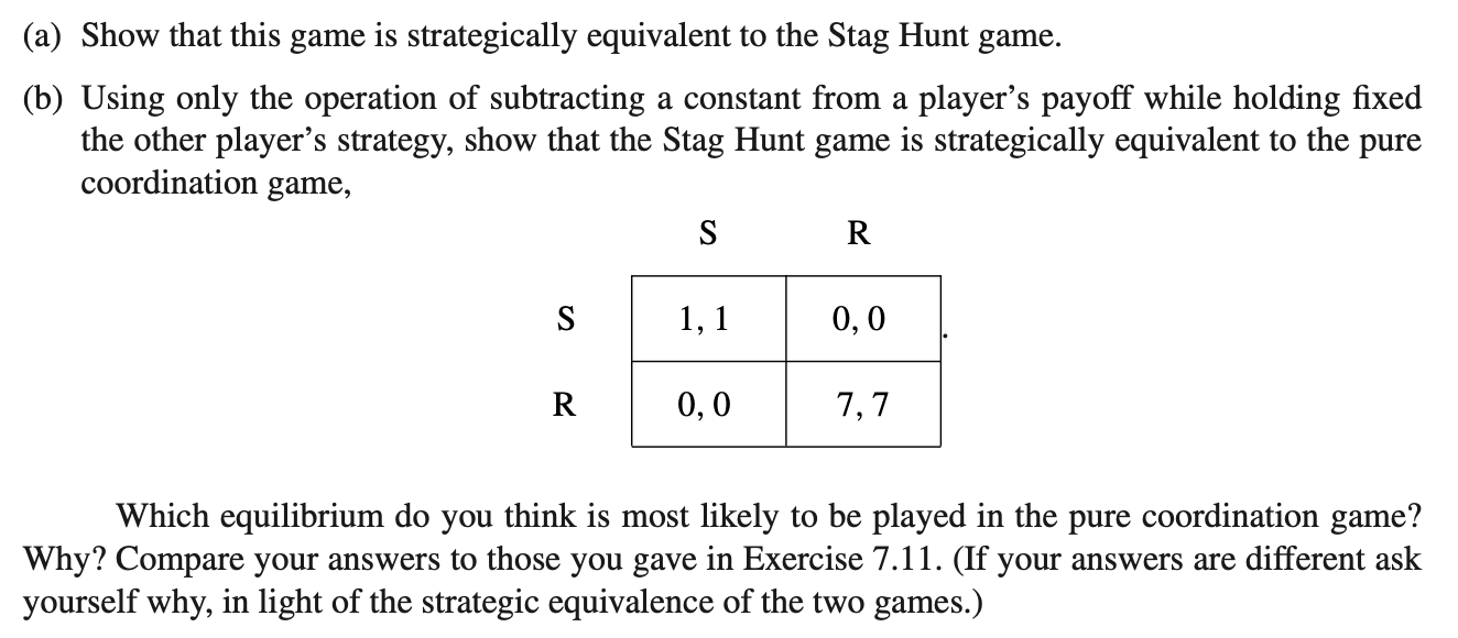Solved 7.12 Call two games with the same strategy sets but | Chegg.com