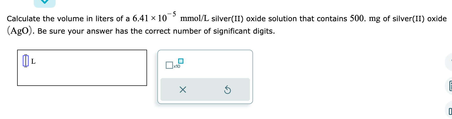 Solved Calculate The Volume In Liters Of A 6 41×10−5mmol L