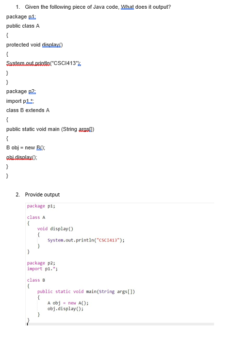 Solved 1. Given the following piece of Java code, What does | Chegg.com