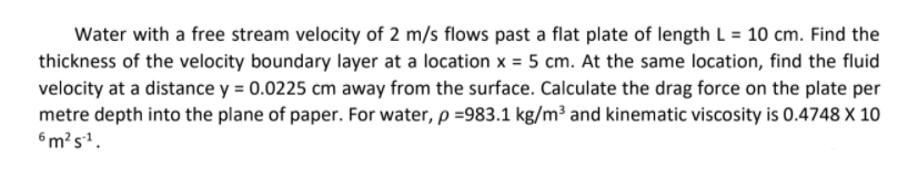 Solved Water with a free stream velocity of 2 m/s flows past | Chegg.com