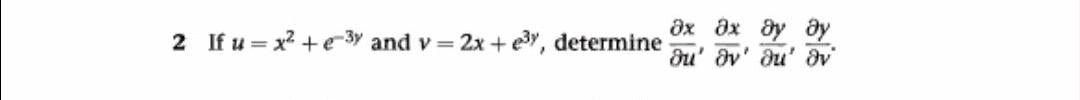 Solved дх ах ду ду 2 Ifu = х2 + е 3y and v = 2х + eBy, | Chegg.com