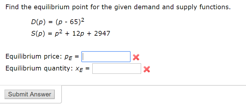 Solved Find The Equilibrium Point For The Given Demand And Chegg Solved Find The Equilibrium Point For The Given Demand And Chegg