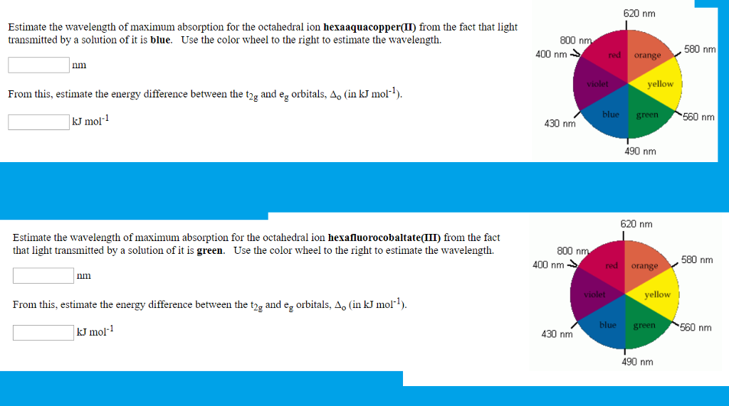 Solved 620 nm Estimate the wavelength of maximum absorption | Chegg.com