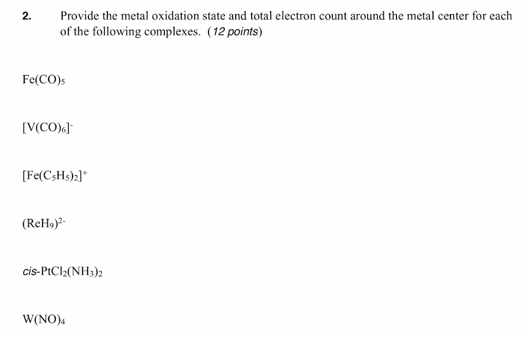 Solved 2. Provide the metal oxidation state and total | Chegg.com