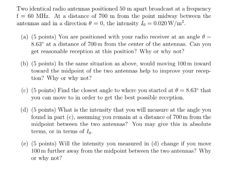 Solved Two identical radio antennas positioned 50 m apart