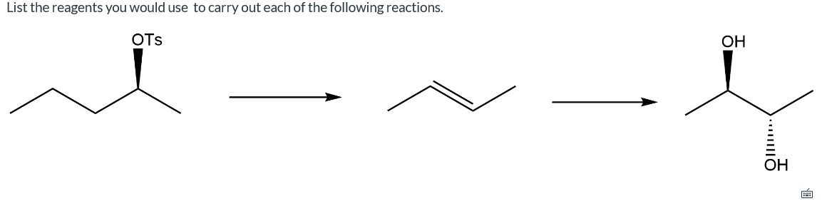 Solved List the reagents you would use to carry out each of | Chegg.com