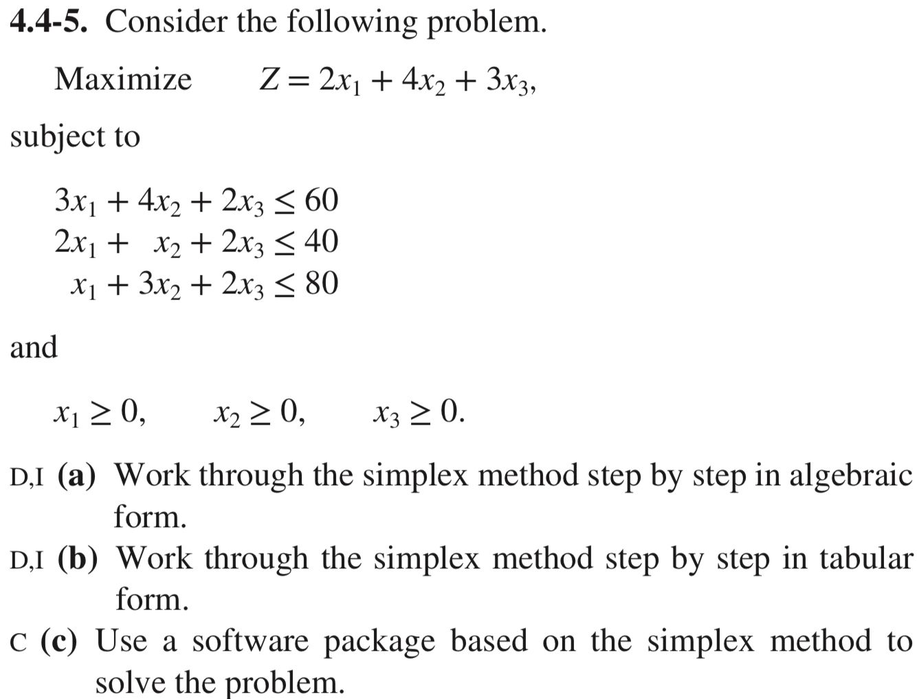 Solved 4.4-5. Consider The Following Problem. Maximize | Chegg.com