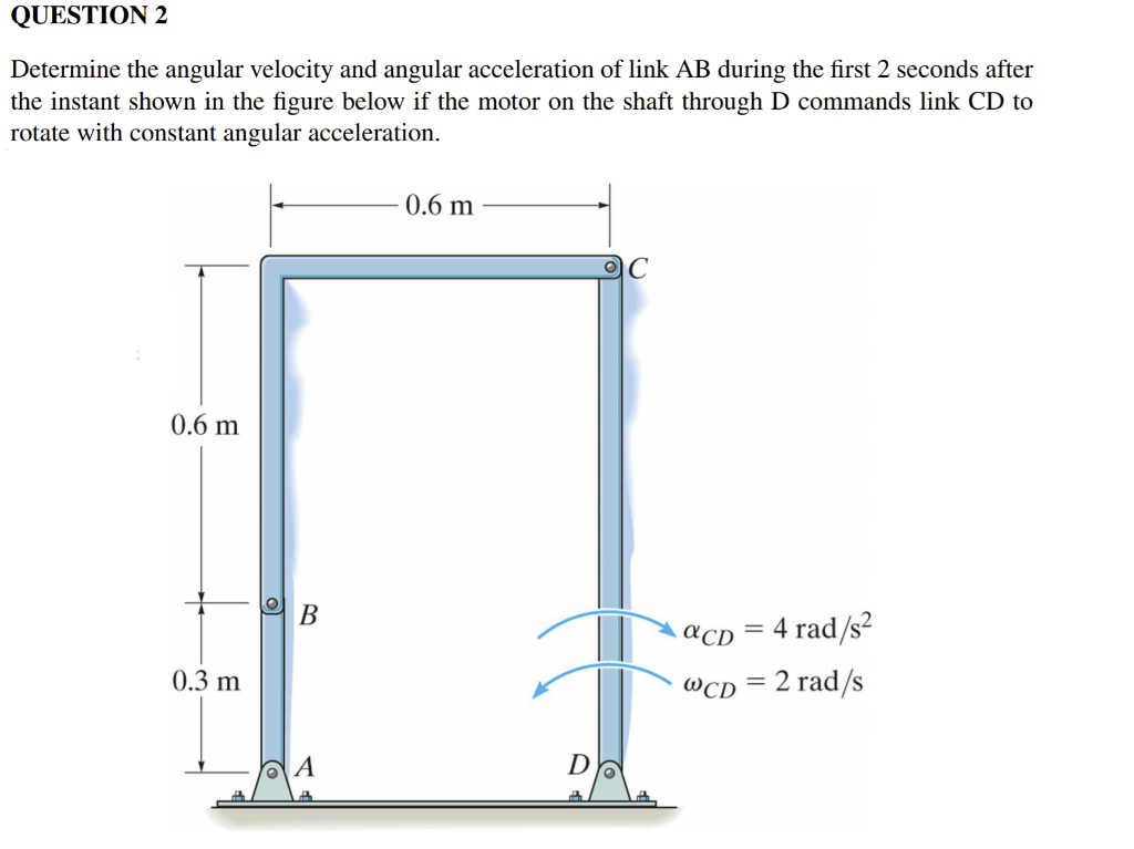 Solved QUESTION 2 Determine the angular velocity and angular | Chegg.com