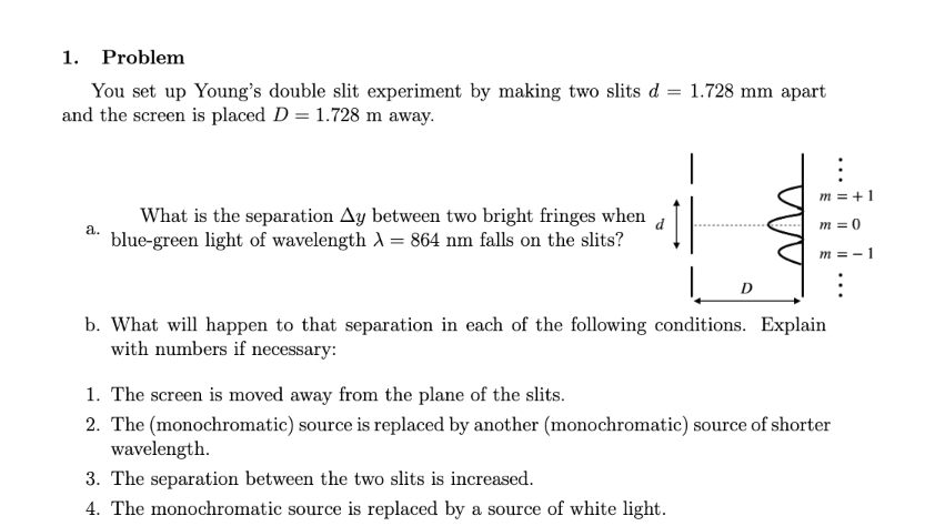 Solved 1. Problem You set up Young's double slit experiment | Chegg.com